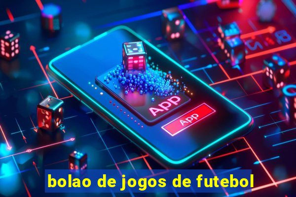 bolao de jogos de futebol